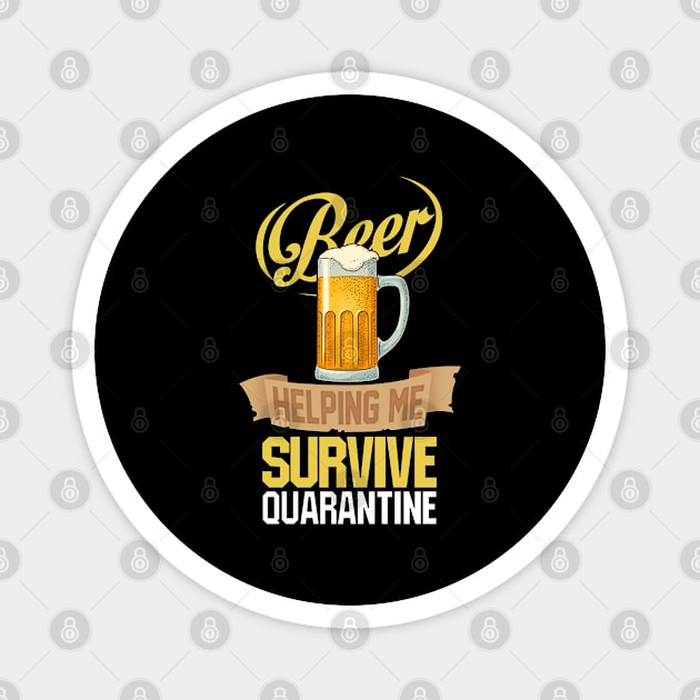 Beer helping me survive quarantine. Magnet by designathome